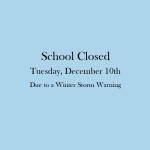 School Closed Tuesday, Dec 10th